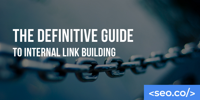 Internal Links: How to Build Internal, On-Site Backlinks for SEO