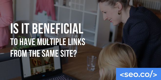 Should You Build Multiple Links from The Same Website?