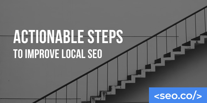 15 Actionable Steps to Improve Local SEO