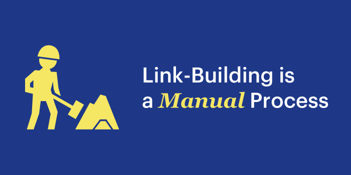 Link Building is a Manual Process