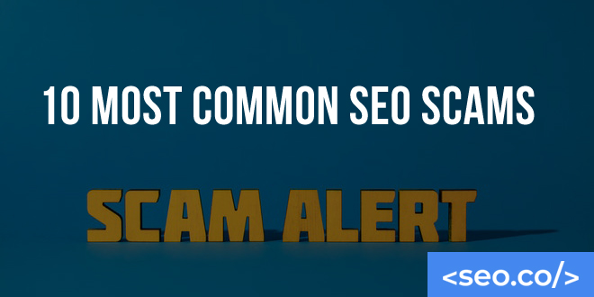 Top 10 Most Common SEO Scams