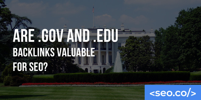 Are .gov and .edu Backlinks Valuable for SEO in 2026?